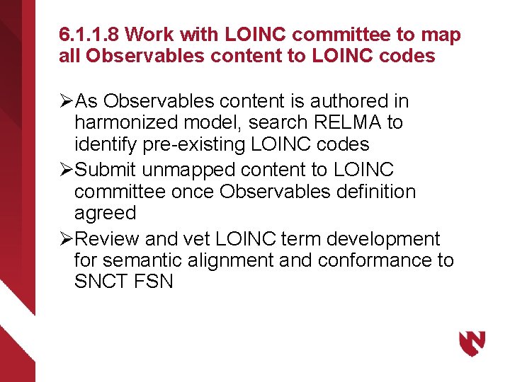 6. 1. 1. 8 Work with LOINC committee to map all Observables content to