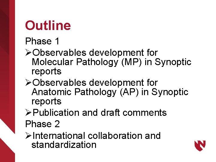 Outline Phase 1 ØObservables development for Molecular Pathology (MP) in Synoptic reports ØObservables development