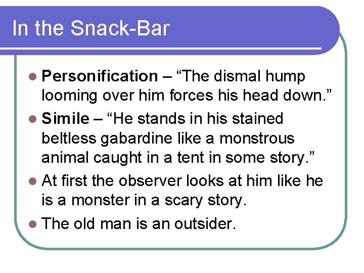 In the Snack-Bar l Personification – “The dismal hump looming over him forces his