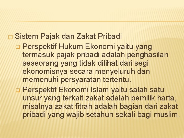 � Sistem Pajak dan Zakat Pribadi q Perspektif Hukum Ekonomi yaitu yang termasuk pajak