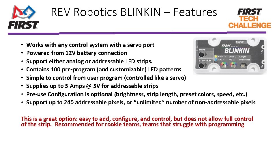 REV Robotics BLINKIN – Features • • Works with any control system with a