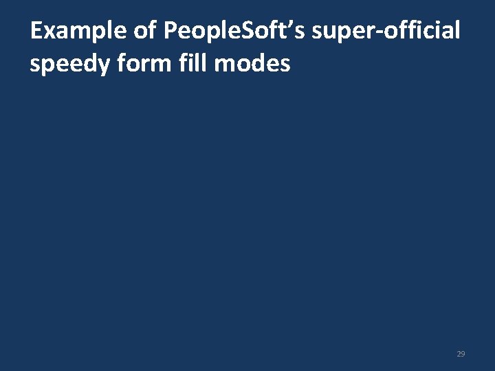 Example of People. Soft’s super-official speedy form fill modes 29 