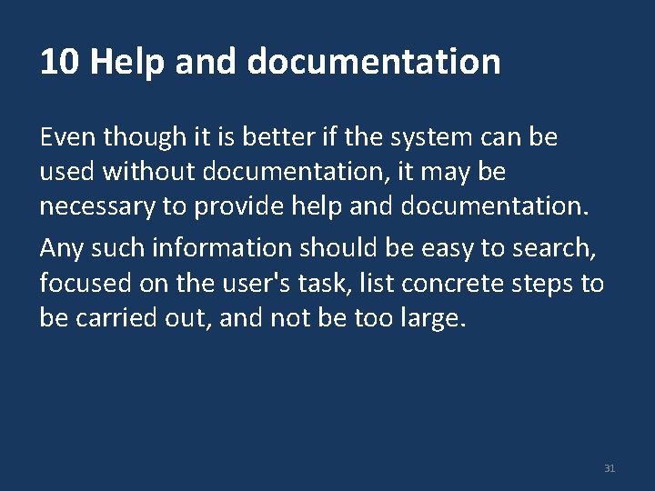10 Help and documentation Even though it is better if the system can be