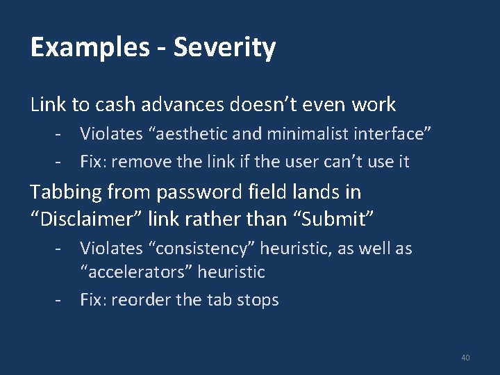 Examples - Severity Link to cash advances doesn’t even work - Violates “aesthetic and