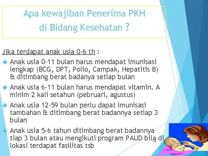 Apa kewajiban Penerima PKH di Bidang Kesehatan ? Jika terdapat anak usia 0 -6