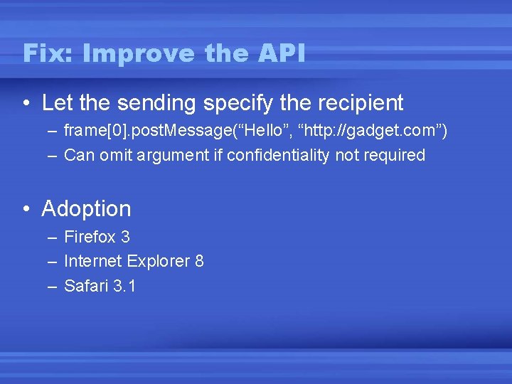 Fix: Improve the API • Let the sending specify the recipient – frame[0]. post.