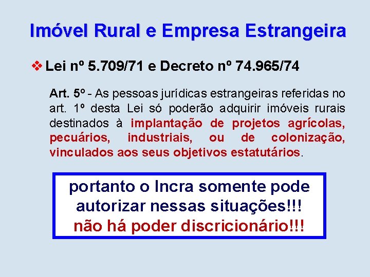 Imóvel Rural e Empresa Estrangeira v Lei nº 5. 709/71 e Decreto nº 74.