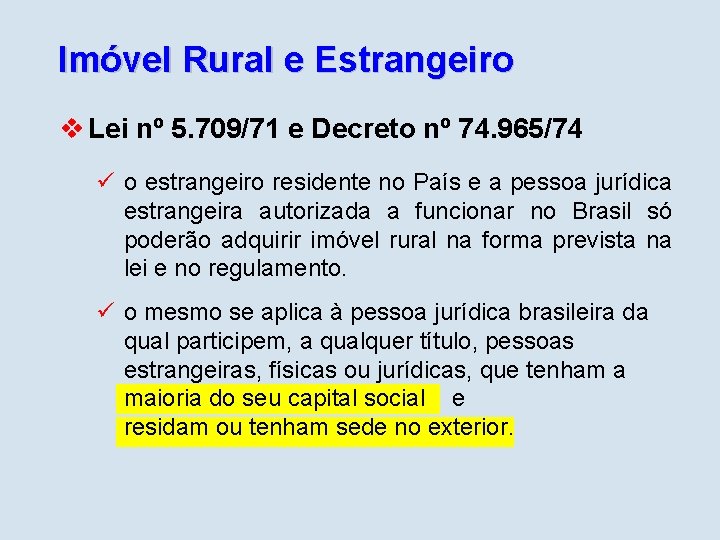 Imóvel Rural e Estrangeiro v Lei nº 5. 709/71 e Decreto nº 74. 965/74