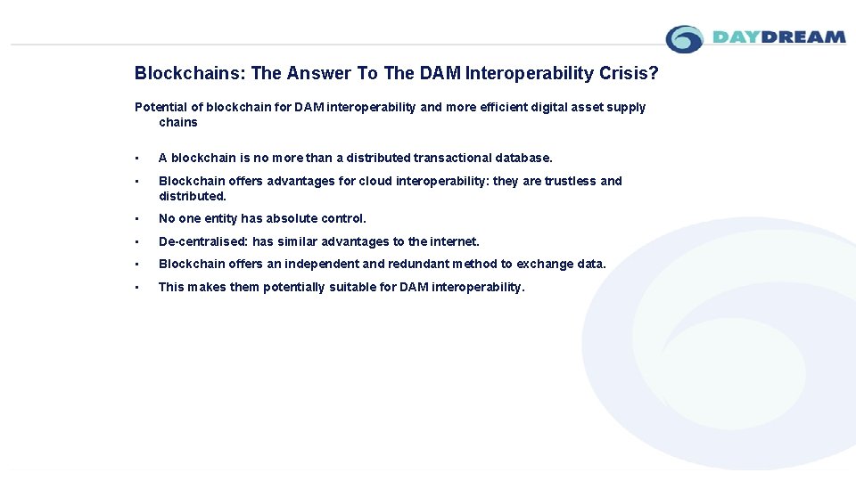 Blockchains: The Answer To The DAM Interoperability Crisis? Potential of blockchain for DAM interoperability
