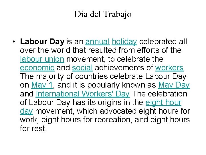 Dia del Trabajo • Labour Day is an annual holiday celebrated all over the