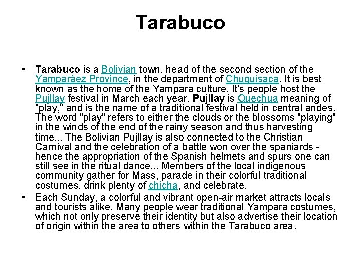 Tarabuco • Tarabuco is a Bolivian town, head of the second section of the