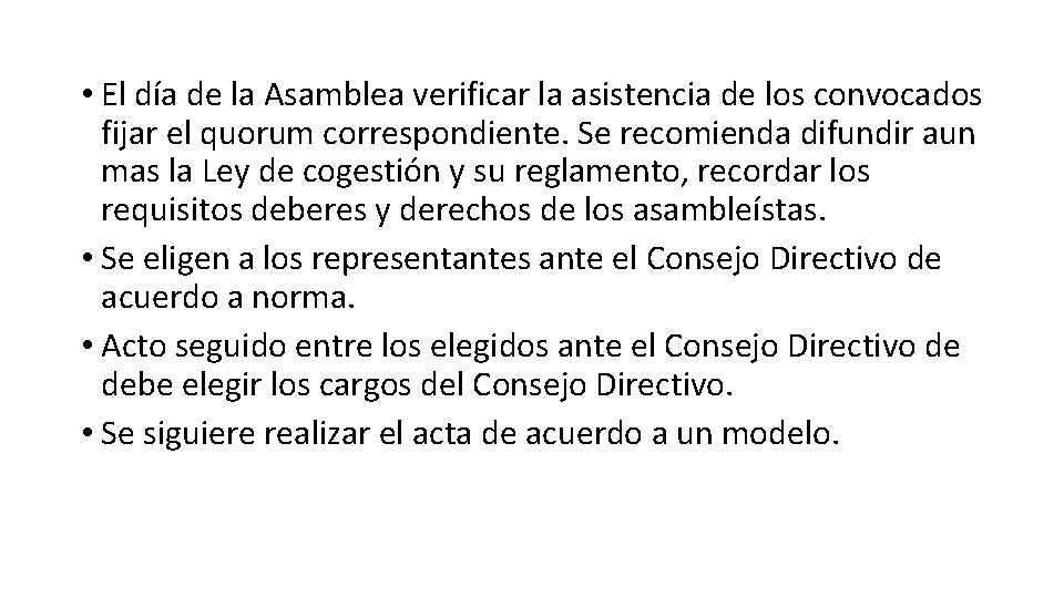  • El día de la Asamblea verificar la asistencia de los convocados fijar