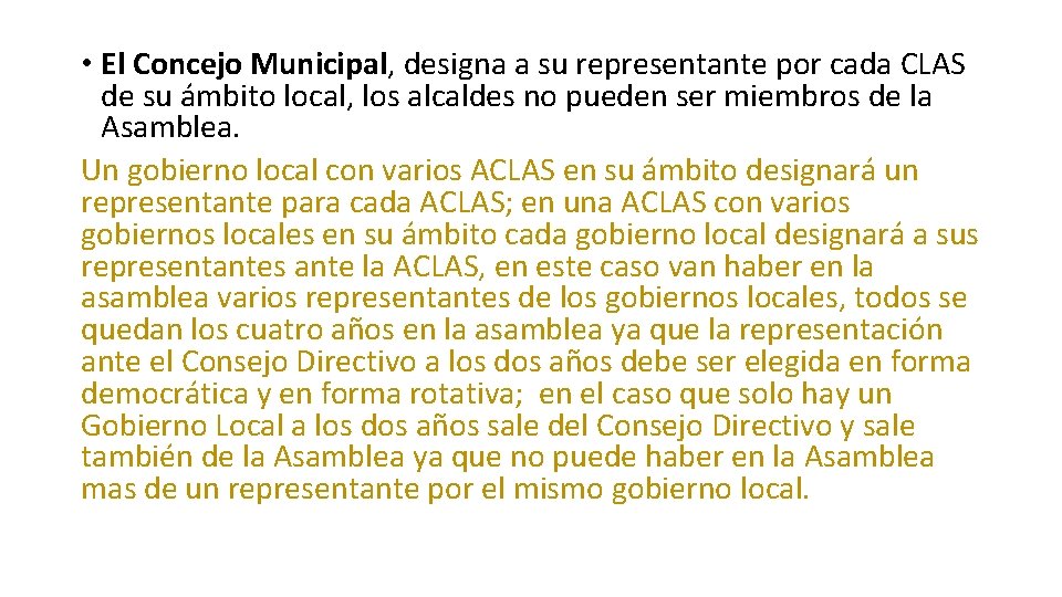  • El Concejo Municipal, designa a su representante por cada CLAS de su