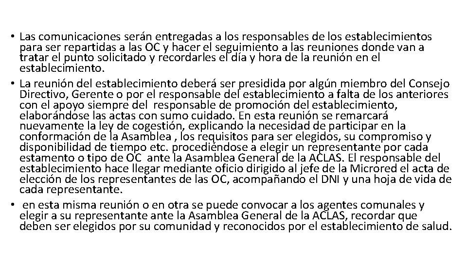  • Las comunicaciones serán entregadas a los responsables de los establecimientos para ser