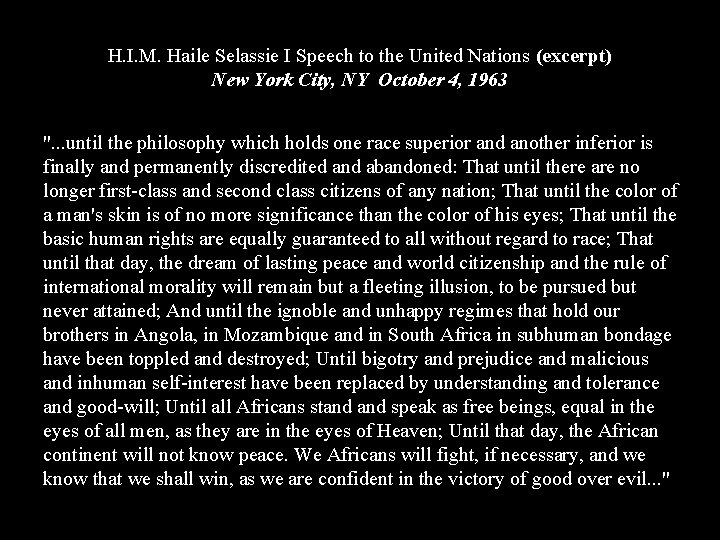 H. I. M. Haile Selassie I Speech to the United Nations (excerpt) New York