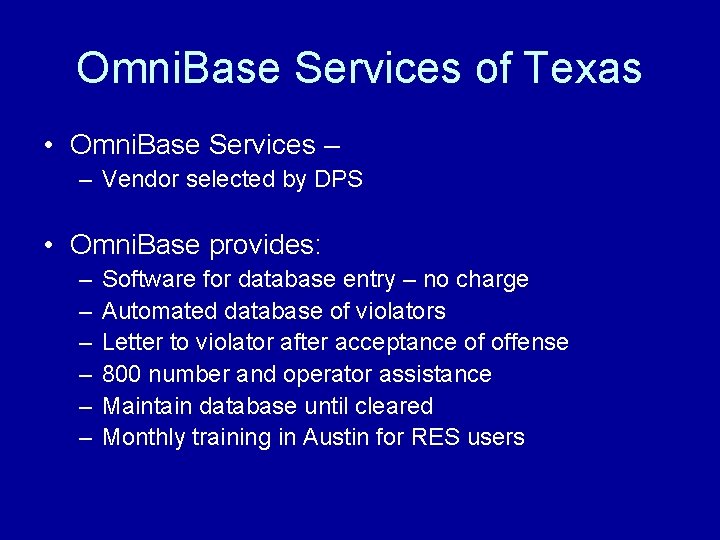 Omni. Base Services of Texas • Omni. Base Services – – Vendor selected by