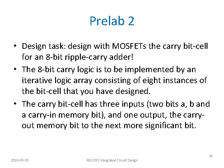 Prelab 2 • Design task: design with MOSFETs the carry bit-cell for an 8