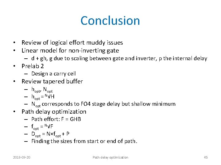 Conclusion • Review of logical effort muddy issues • Linear model for non-inverting gate