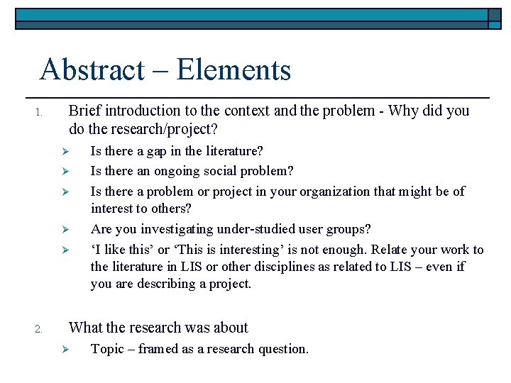 Abstract – Elements 1. Brief introduction to the context and the problem - Why