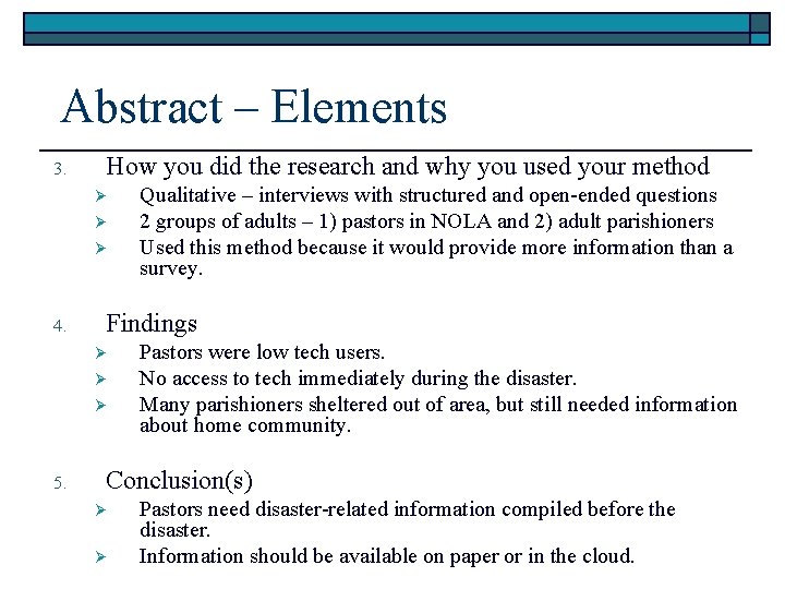 Abstract – Elements 3. How you did the research and why you used your