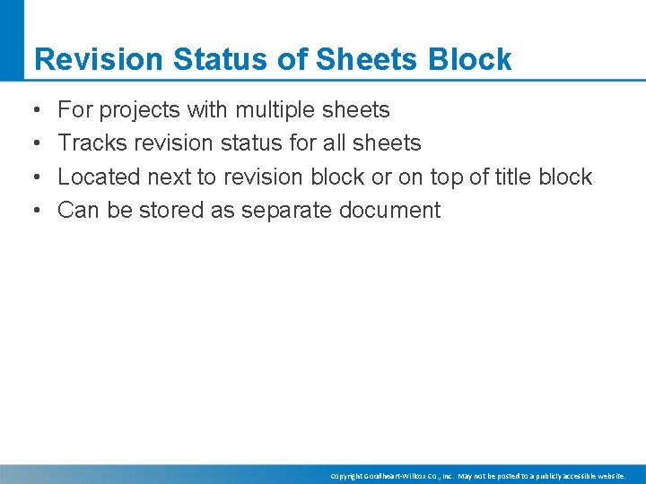 Revision Status of Sheets Block • • For projects with multiple sheets Tracks revision