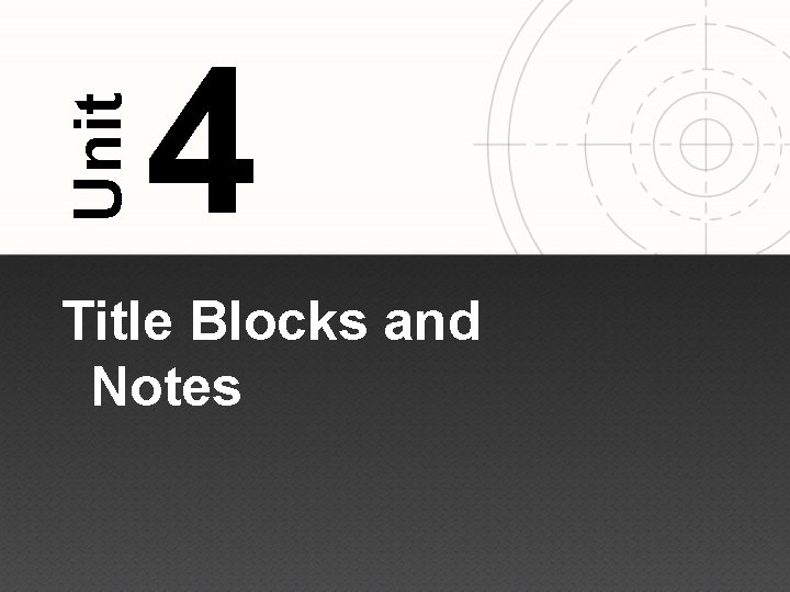 Unit 4 Title Blocks and Notes 