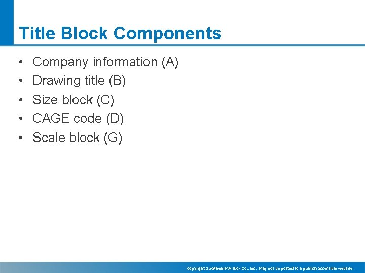 Title Block Components • • • Company information (A) Drawing title (B) Size block