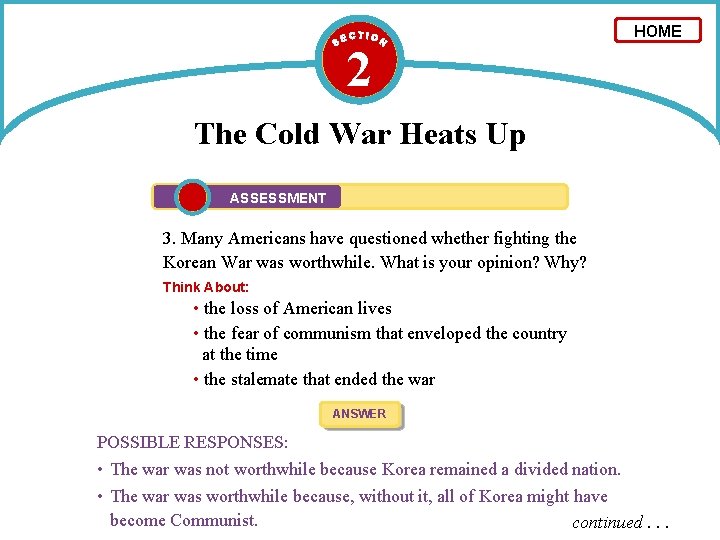 2 HOME The Cold War Heats Up ASSESSMENT 3. Many Americans have questioned whether