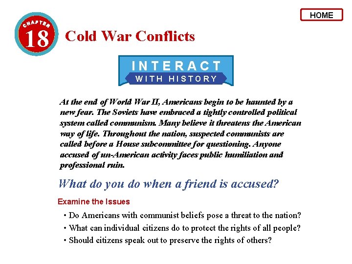 HOME 18 Cold War Conflicts INTERACT WITH HISTORY At the end of World War