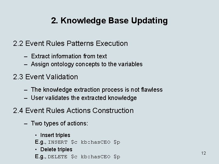 2. Knowledge Base Updating 2. 2 Event Rules Patterns Execution – Extract information from