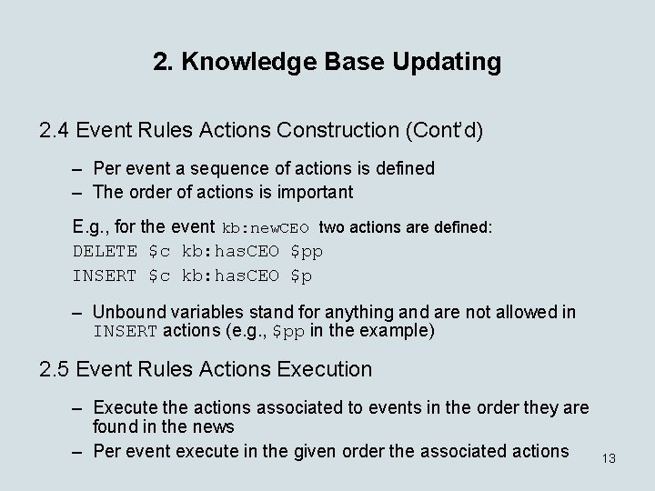 2. Knowledge Base Updating 2. 4 Event Rules Actions Construction (Cont’d) – Per event