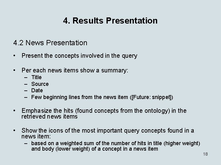 4. Results Presentation 4. 2 News Presentation • Present the concepts involved in the