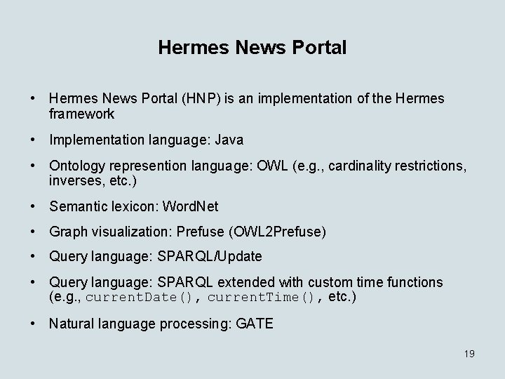 Hermes News Portal • Hermes News Portal (HNP) is an implementation of the Hermes