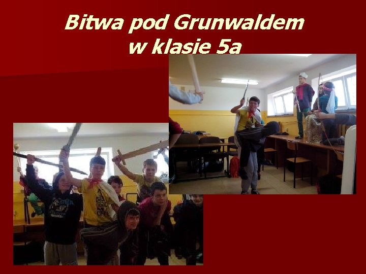 Bitwa pod Grunwaldem w klasie 5 a Bitwa pod Grunwaldem w klasie 5 a