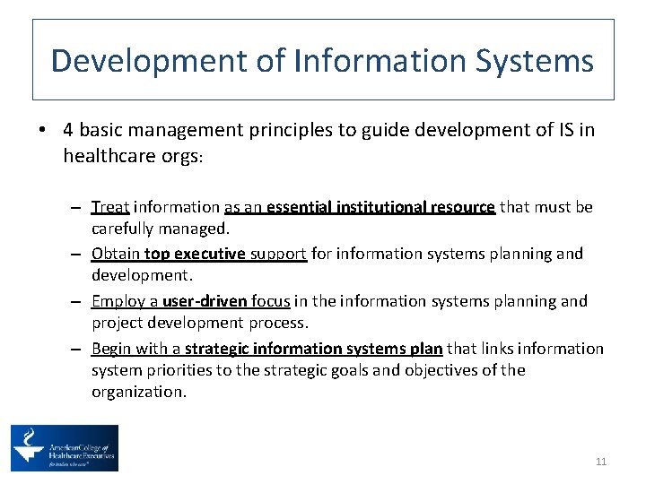 Development of Information Systems • 4 basic management principles to guide development of IS