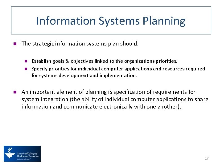 Information Systems Planning n The strategic information systems plan should: n n n Establish