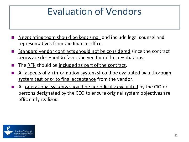 Evaluation of Vendors n n n Negotiating team should be kept small and include