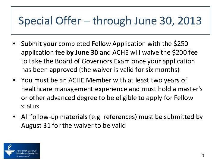 Special Offer – through June 30, 2013 • Submit your completed Fellow Application with