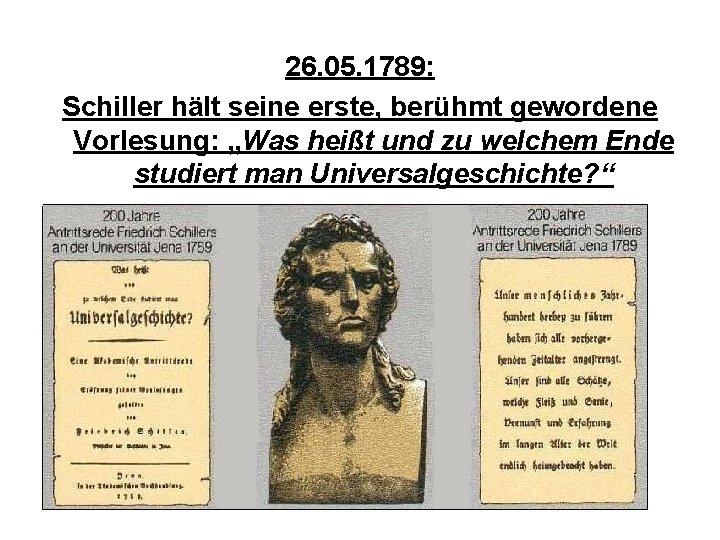 26. 05. 1789: Schiller hält seine erste, berühmt gewordene Vorlesung: „Was heißt und zu