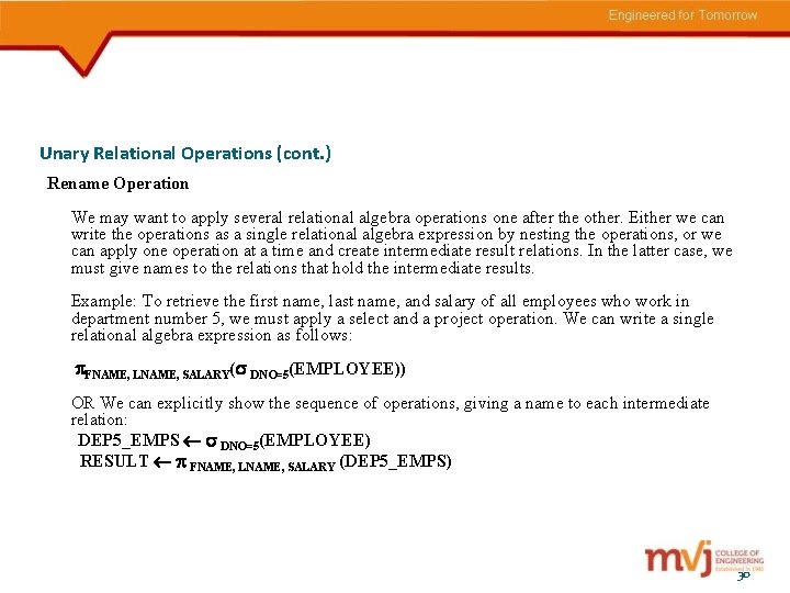 Unary Relational Operations (cont. ) Rename Operation We may want to apply several relational