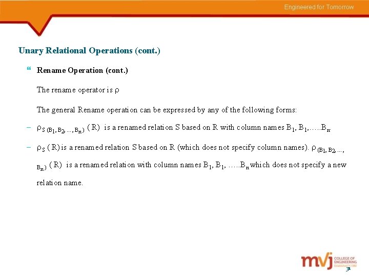 Unary Relational Operations (cont. ) Rename Operation (cont. ) The rename operator is The