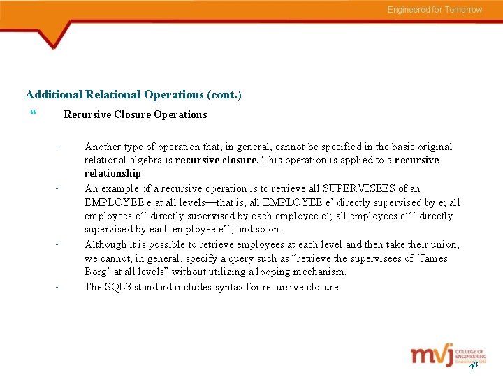 Additional Relational Operations (cont. ) Recursive Closure Operations ◦ ◦ Another type of operation