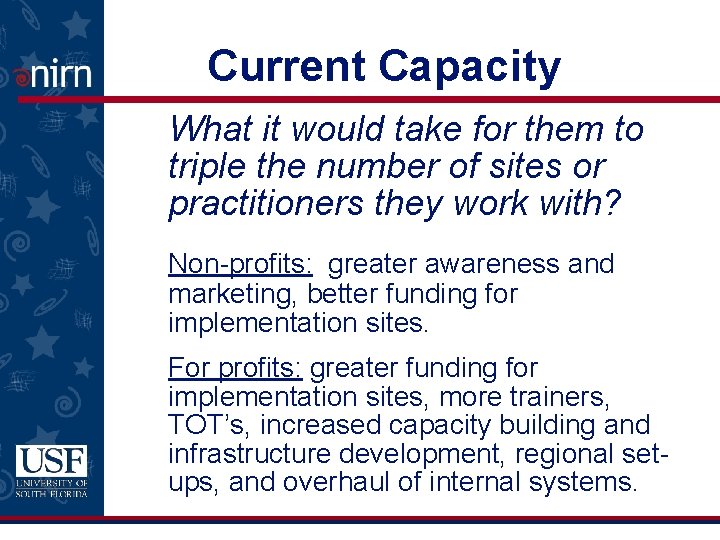 Current Capacity What it would take for them to triple the number of sites