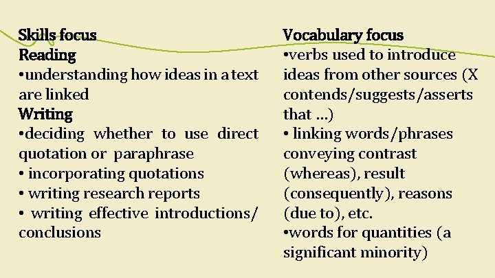 Skills focus Reading • understanding how ideas in a text are linked Writing •