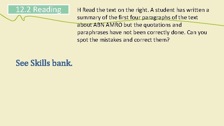 12. 2 Reading See Skills bank. H Read the text on the right. A