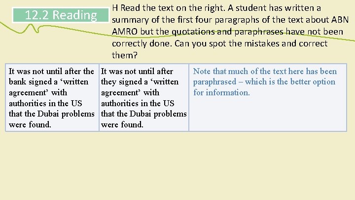 12. 2 Reading It was not until after the bank signed a ‘written agreement’