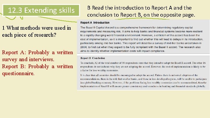 12. 3 Extending skills 1 What methods were used in each piece of research?