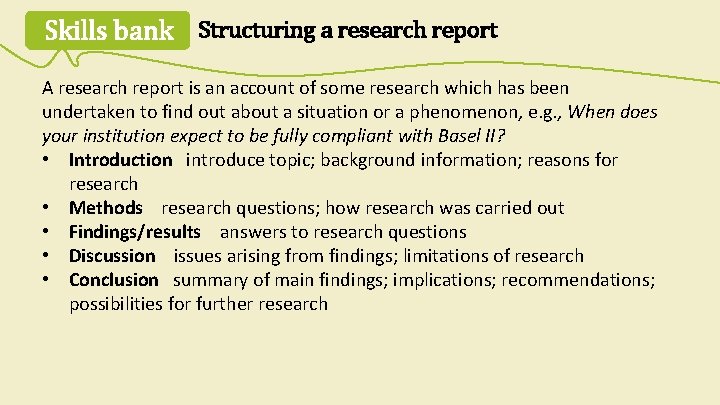 Skills bank Structuring a research report A research report is an account of some