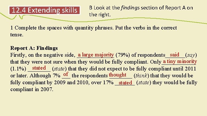 12. 4 Extending skills B Look at the findings section of Report A on