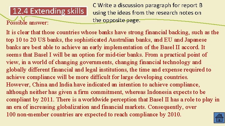 12. 4 Extending skills Possible answer: C Write a discussion paragraph for report B